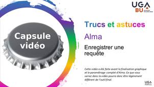 Trucs et astuces Alma/Primo - capsule vidéo n°5 - Enregistrer une requête