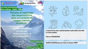 Journée partenaires - Pensées et impensées des responsabilités dans un contexte de risques naturels accélérés - Le régime CatNat : un bien public ? - Pierre François
