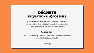 Déchêts : l'équation (im)possible, conférence menée par Lionel COIFFARD