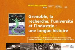 Grenoble, la recherche, l'université et l'industrie : une longue histoire // programmation en écho à l'exposition Histoire de savoir(s)