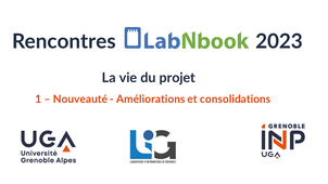 1 - Rencontres LabNbook 2023 - Améliorations et consolidations de LabNbook