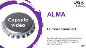 Module d'autoformation ALMA - capsule vidéo n°2 - Alma : le menu permanent