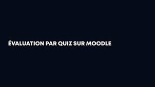 Tutoriel : Passer une évaluation par quiz sur Moodle