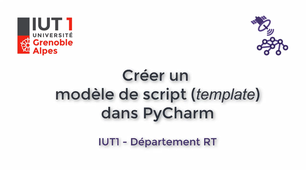 IUT1-RT > Prog 1 > Créer un template avec PyCharm