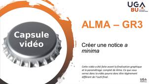 Module d'autoformation GR3 - capsule vidéo n°1 - Créer une notice a minima