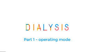 Dialysis part 1: Operating mode