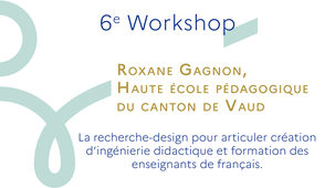 6e Workshop - Roxane Gagnon