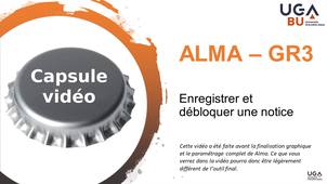 Module d'autoformation GR3 - capsule vidéo n°7 - Enregistrer et débloquer une notice
