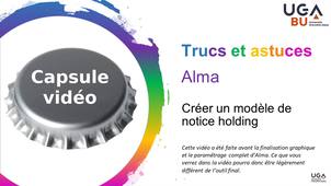 Trucs et astuces Alma/Primo - capsule vidéo n°17 - Créer un modèle de Holding