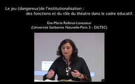 Le jeu (dangereux) de l'institutionnalisation : des fonctions et du rôle du théâtre dans le cadre éducatif