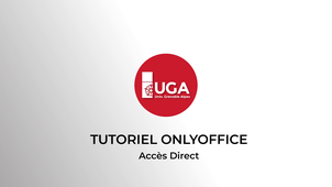 Tutoriel d'utilisation de OnlyOffice (Accès direct)