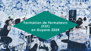 Présentation F2F Guyane 2022