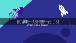 How to : Astrophysicist