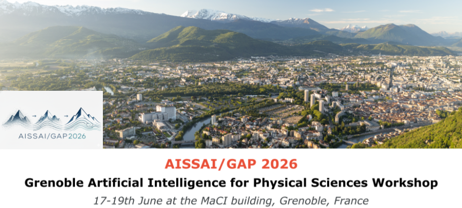 AISSAI/GAP 2026 - Grenoble Artificial Intelligence for Physical Sciences Workshop